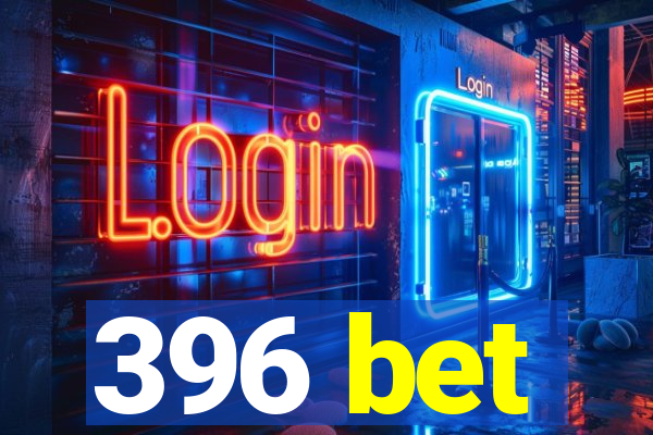 396 bet